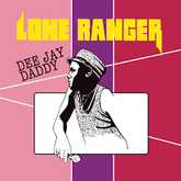 Lone Ranger - Dee Jay Daddy LP