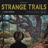 Lord Huron - Strange Trails 2LP (10th Anniversary Edition, Limited Edition, 180 Gram Vinyl)