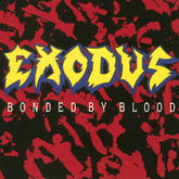 Exodus - Bonded By Blood CD