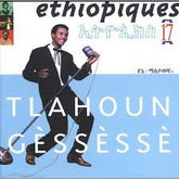Tlahoun Gessesse - Ethiopiques, Vol. 17 CD