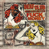 Deaf Club feat. Hirs Collevtive - Fuck Money 7"