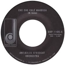 Antibalas Afrobeat Orchestra - Che Che Cole Makossa 7"