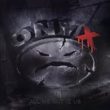 Onyx -  All We Got Iz Us LP (Colored Vinyl, Red, Black, Splatter)