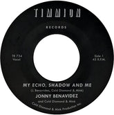 Jonny Benavidez - My Echo Shadow And Me / Playing The Fool 7"