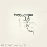 José González -  In Our Nature LP