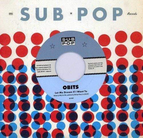 Obits - Let Me Dream If I Want To 7" (Colored Vinyl, Blue)
