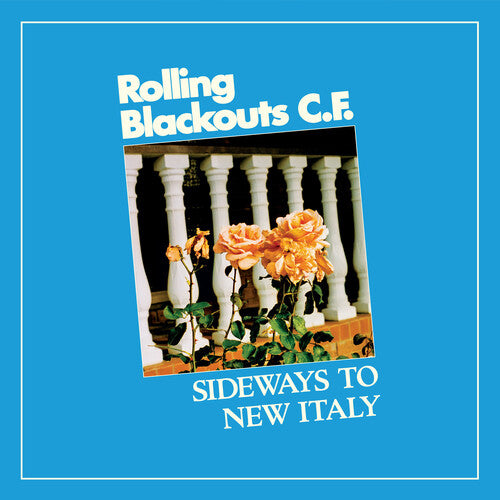 Rolling Blackouts C. F. - Sideways To New Italy Cassette