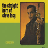 Steve Lacy - The Straight Horn Of Steve Lacy LP (180g)