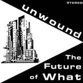 Unwound - The Future of What LP (Crime Scene Yellow Colored Vinyl)