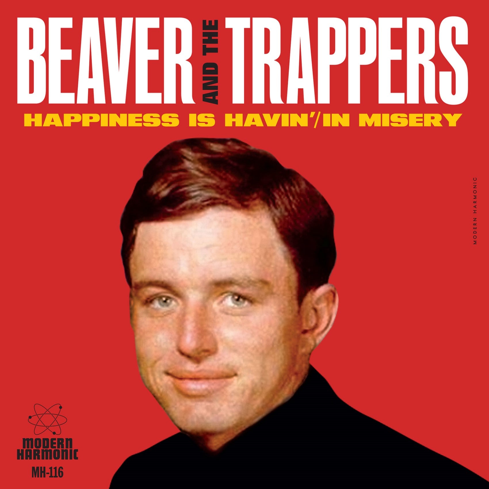 Beaver And The Trappers - Happiness Is Havin' b/w Misery 7''