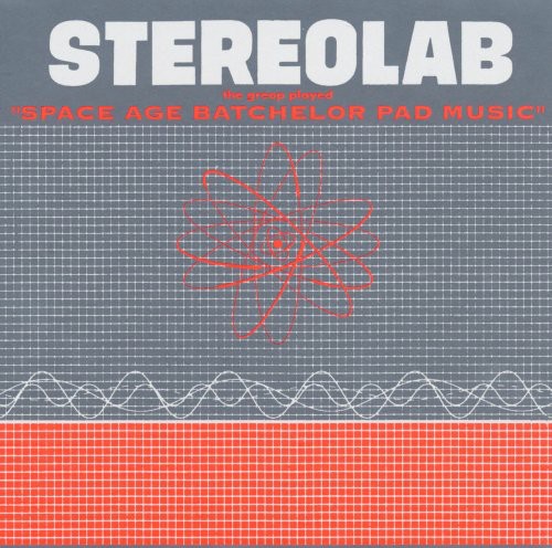 Stereolab - The Groop Played "Space Age Batchelor Pad Music" LP