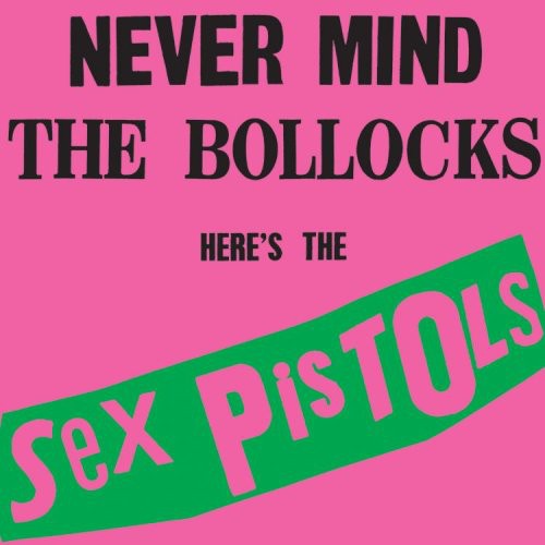 Sex Pistols - Never Mind The Bollocks Here's The Sex Pistols LP