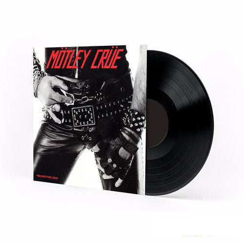 Motley Crue - Too Fast For Love LP