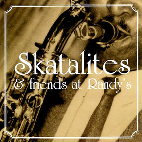 Skatalites - Skatalites & Friends At Randys LP