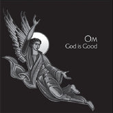Om - God Is Good LP