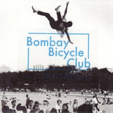 Bombay Bicycle Club - I Had The Blues But I Shook Them Loose LP