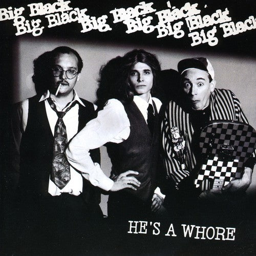 Big Black - He's A Whore / The Model 7"