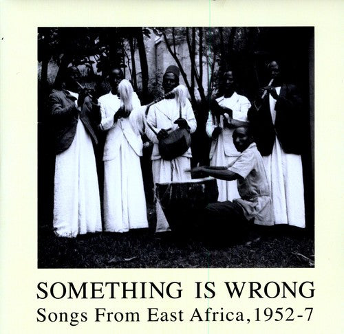 V/A - Something Is Wrong: Songs From East Africa, 1952-7 2LP