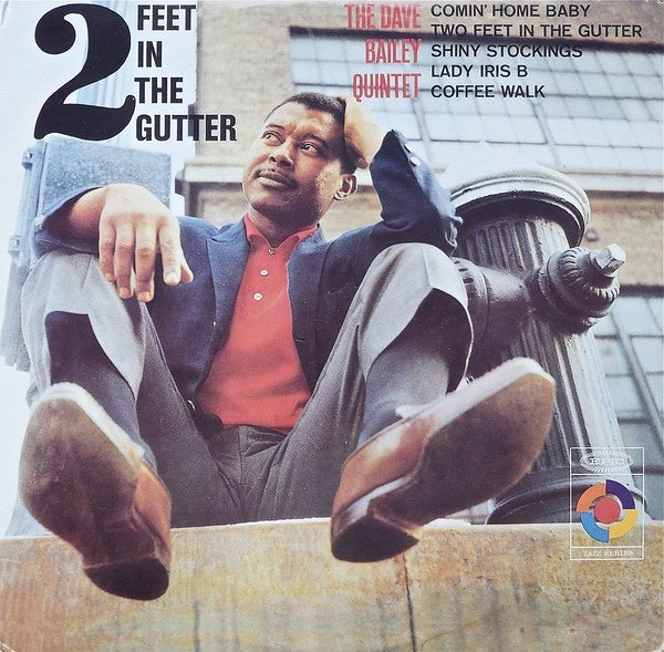 Dave Bailey Quintet - 2 Feet In The Gutter LP