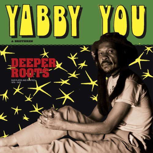 Yabby You & Brethren - Deeper Roots (Dub Plates and Rarities 1976-1978) 2LP