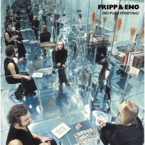Fripp & Eno - No Pussyfooting LP (200g, Remastered, Original Stereo Mix)
