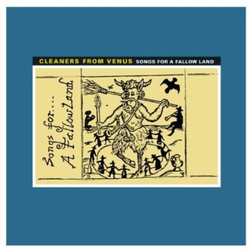 Cleaners From Venus - Songs For A Fallow Land LP
