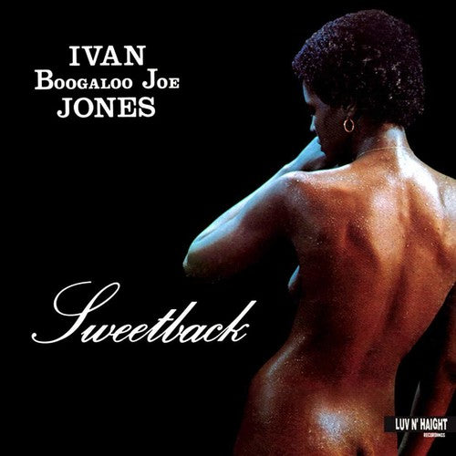 Boogaloo Joe Ivan Jones - Sweetback LP