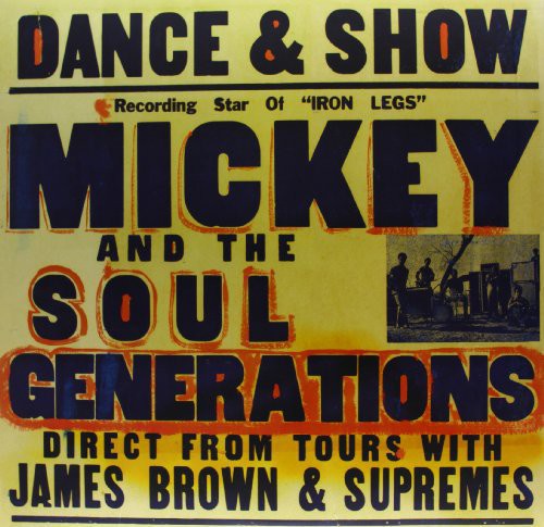 Mickey & The Soul Generation - Iron Leg 3LP