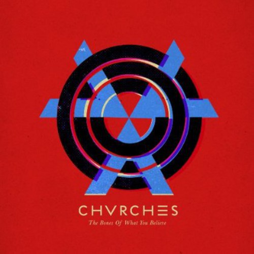 Chvrches - Bones Of What You Believe LP