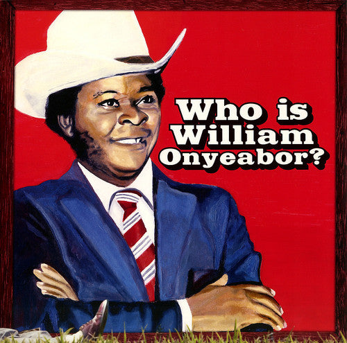 William Onyeabor - Who Is William Onyeabor? 3LP (Gatefold)