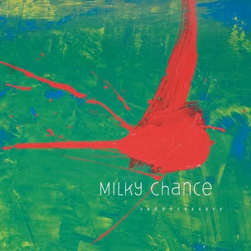 Milky Chance - Sadnecessary LP