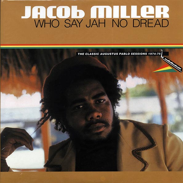 Jacob Miller - Who Say Jah No Dread LP