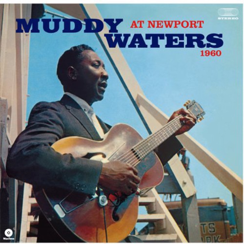 Muddy Waters - At Newport 1960 LP (180g, Direct Metal Mastering, Spain Pressing)