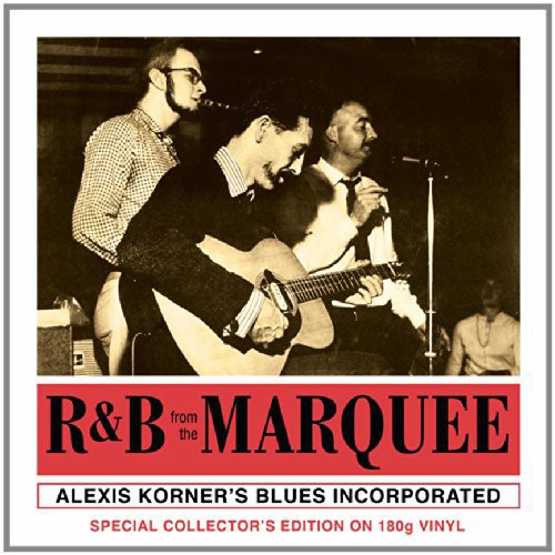 Alexis Korner's Blues Incorporated - R&B From The Marquee LP (UK Pressing, 180g)