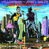 Yellowman Versus Josey Wales - Two Giants Clash LP