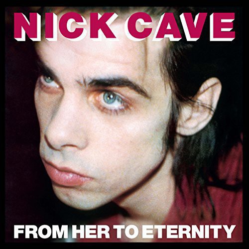 Nick Cave & The Bad Seeds - From Her To Eternity LP (180g)