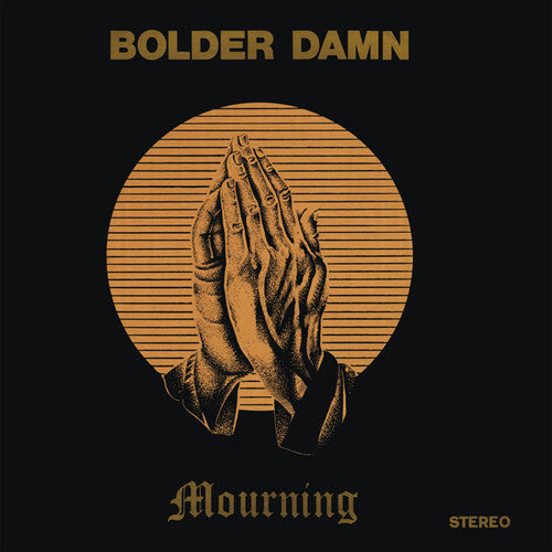 Bolder Damn - Mourning LP