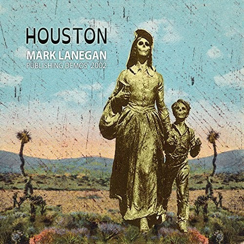 Mark Lanegan - Houston Publishing Demos 2002 LP
