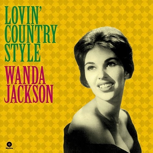 Wanda Jackson - Lovin' Country Style LP (Bonus Tracks, Reissue, Mono, 180g)