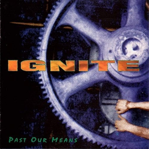 Ignite - Past Our Means 12"