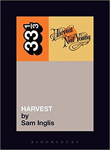 33 1/3 Book - Neil Young - Harvest