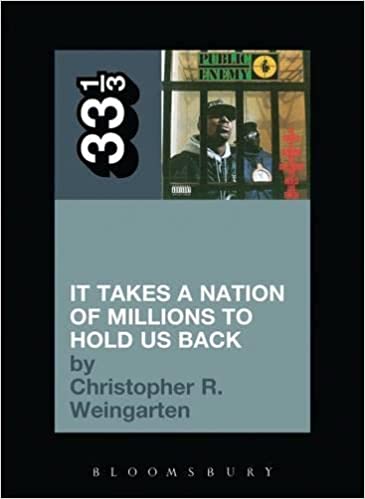 33 1/3 Book - Public Enemy - It Takes a Nation of Millions to Hold Us Back