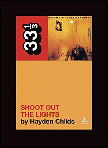 33 1/3 Book - Richard & Linda Thompson - Shoot Out the Lights
