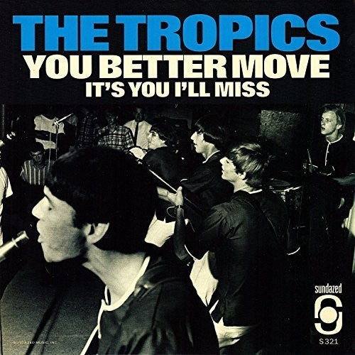 The Tropics - You Better Move b/w It's You I Miss 7" (45rpm, Red Vinyl)
