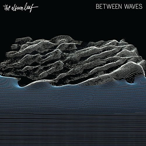 The Album Leaf - Between Waves LP