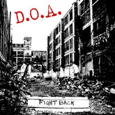 D.O.A. - Fight Back LP