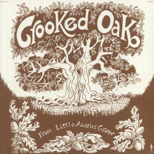 Crooked Oak - From Little Acorns Grow LP