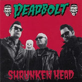 Deadbolt - Shrunken Head LP