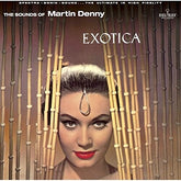 Martin Denny - Exotica LP (180g)