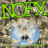 NOFX - Greatest Songs Ever Written (By Us) LP